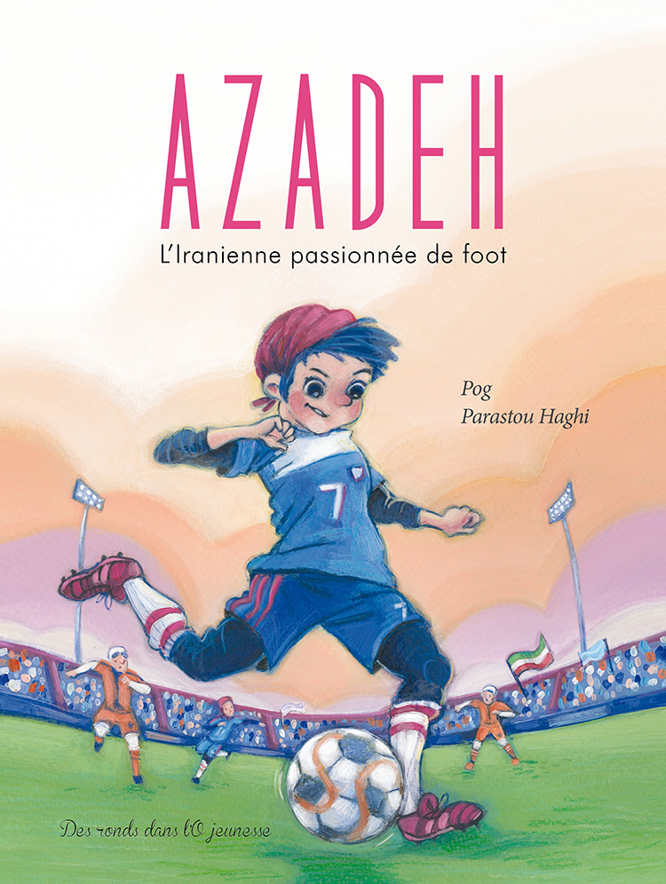 Azadeh - L'Iranienne passionnée de foot - Couverture (cliquer pour agrandir l'image)