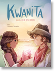 Kwanita - La larme du bison - Présentation détaillée