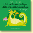 C'est pas toujours pratique d'être une créature fantastique - Le Dragon - Présentation détaillée